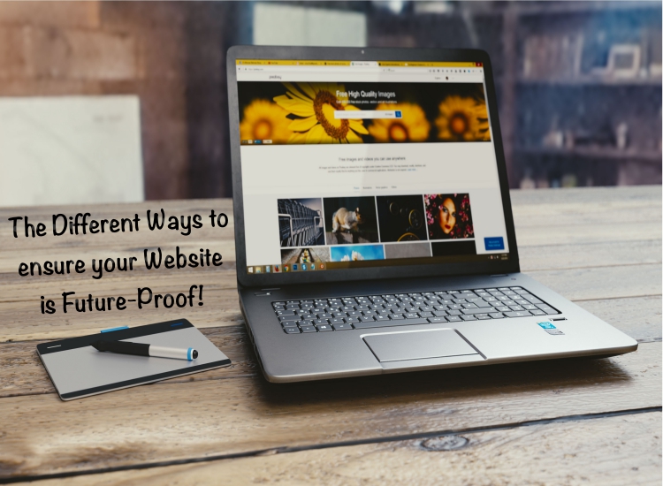 The Different Ways to ensure your Website is Future-Proof!