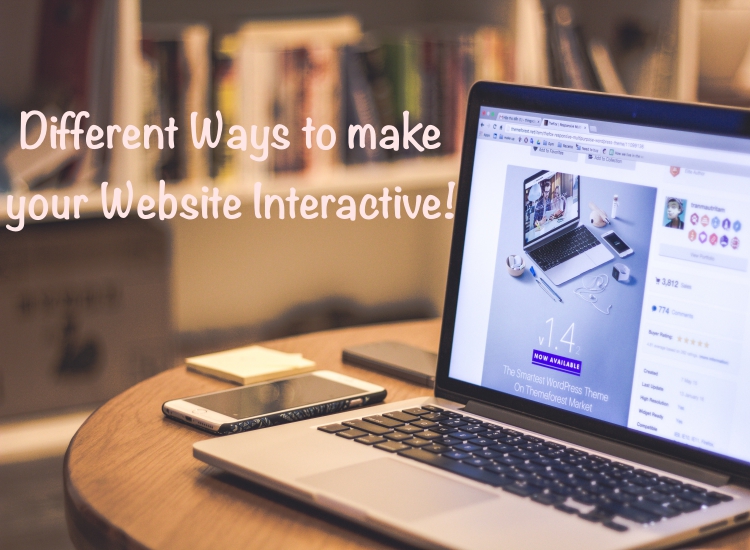 Different Ways to make your Website Interactive!