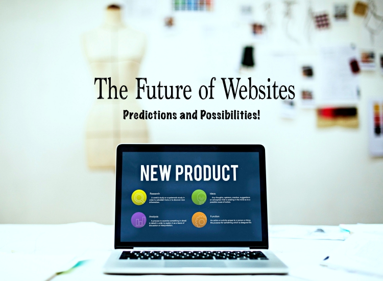 The Future of Websites: Predictions and Possibilities!