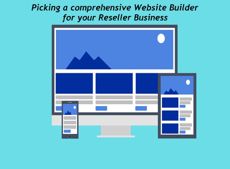 Picking a comprehensive Website Builder for your Reseller Business