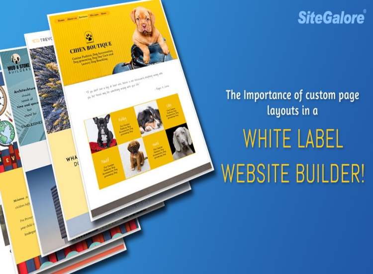 The Importance of custom page layouts in a white label website builder!