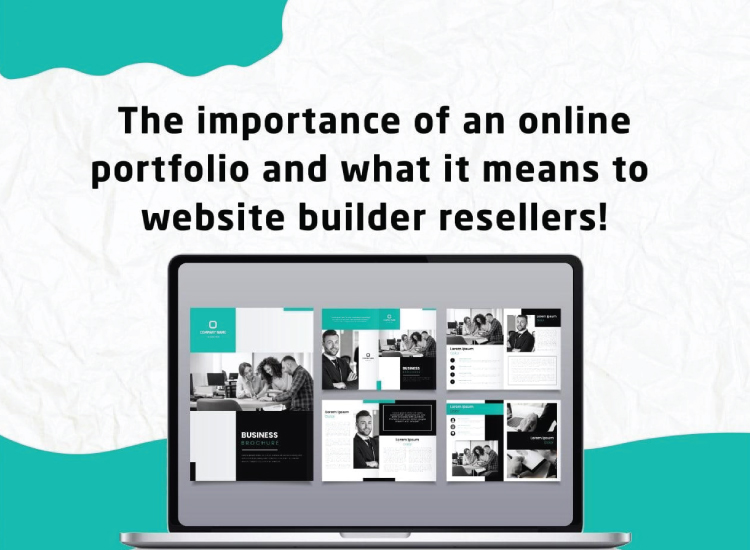 The Importance of an Online Portfolio and what it means to website builder resellers