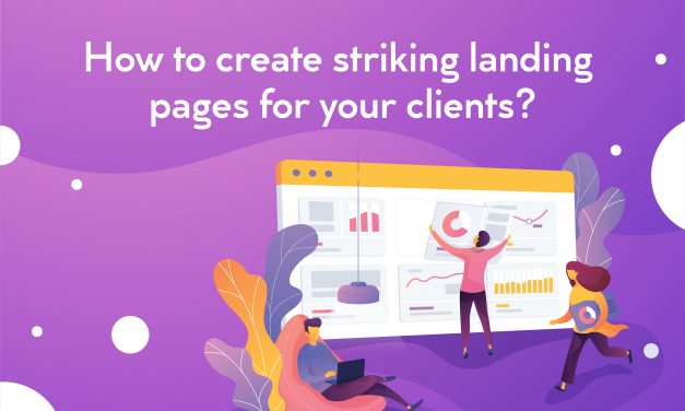 How to create striking landing pages for your clients?