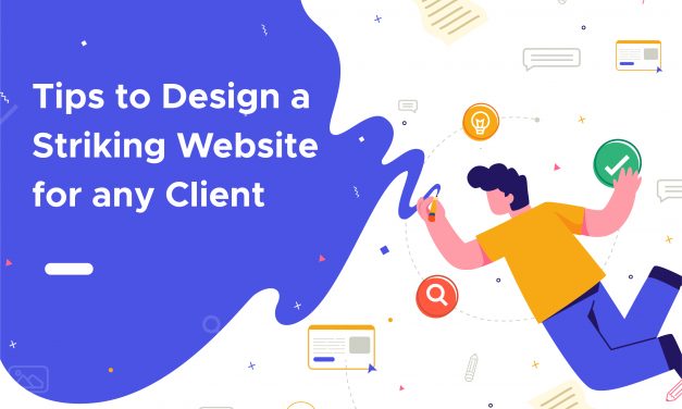 Tips to design a striking website for any clients