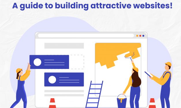 A guide to building attractive websites!