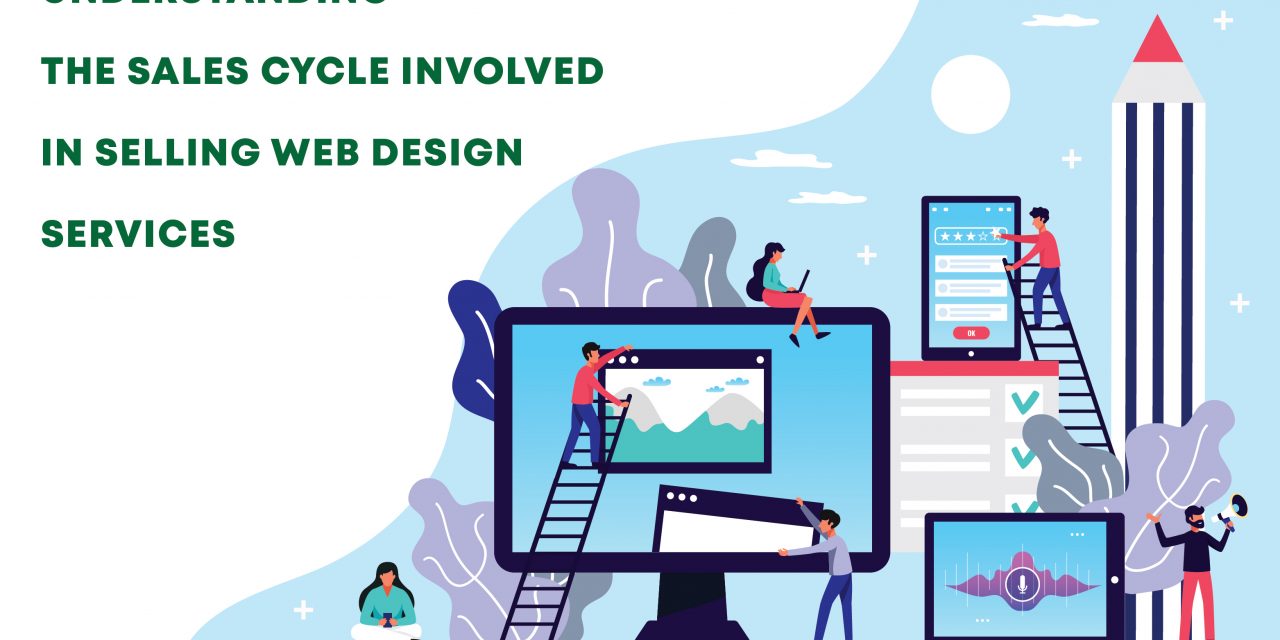 Understanding the sales cycle involved in selling your web design services