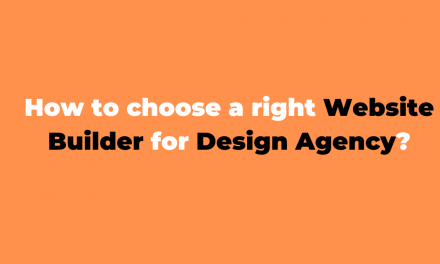 How to choose a right website builder for design agency?